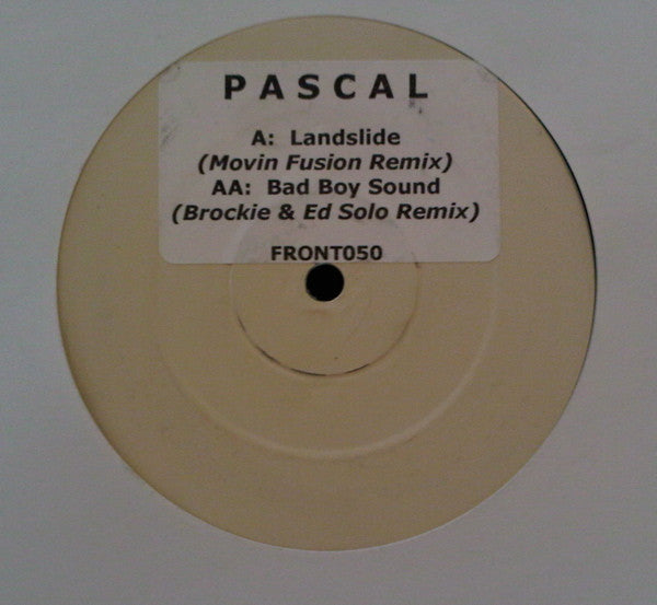 Pascal – Landslide (Moving Fusion Remix) / Bad Boy Sound (Brockie & Ed Solo Remix)