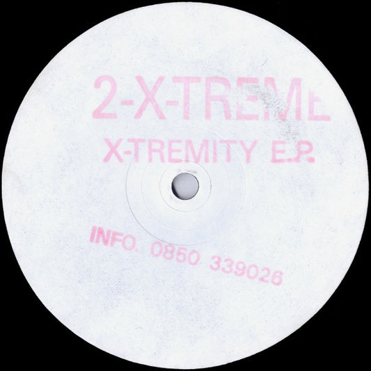 2-X-Treme – X-Tremity E.P.