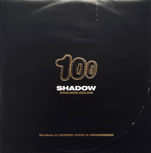 Dominic Angus – Shadow 100 (Remixes By Desired State & Grooverider)