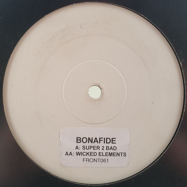 Bonafide – Super2Bad / Wicked Elements