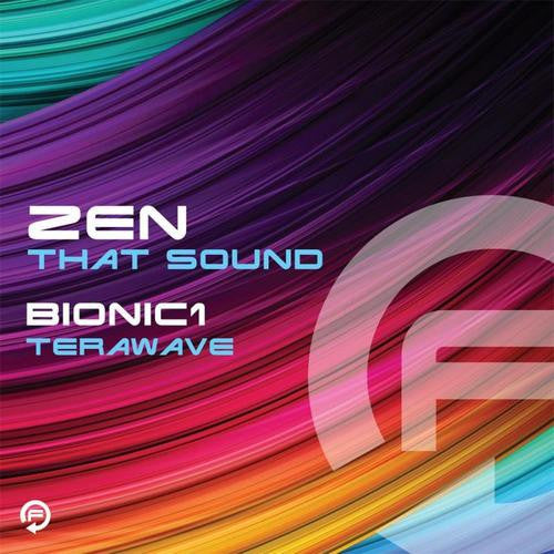 Zen / Bionic1 – That Sound / Terawave